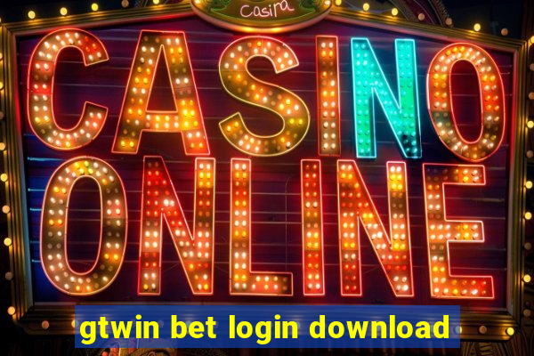 gtwin bet login download